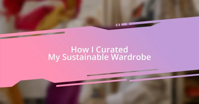 How I Curated My Sustainable Wardrobe