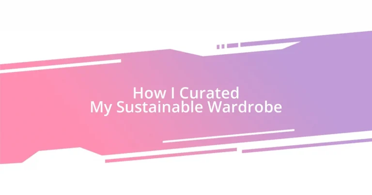 How I Curated My Sustainable Wardrobe