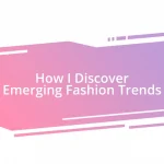 How I Discover Emerging Fashion Trends