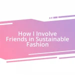 How I Involve Friends in Sustainable Fashion