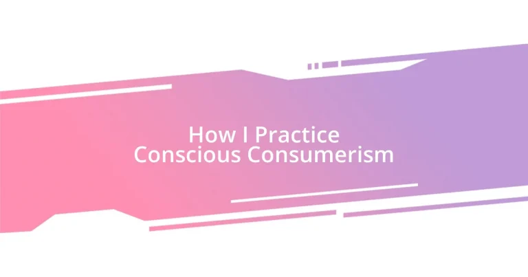 How I Practice Conscious Consumerism