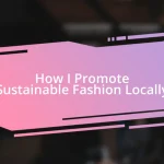 How I Promote Sustainable Fashion Locally