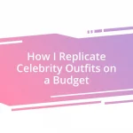 How I Replicate Celebrity Outfits on a Budget