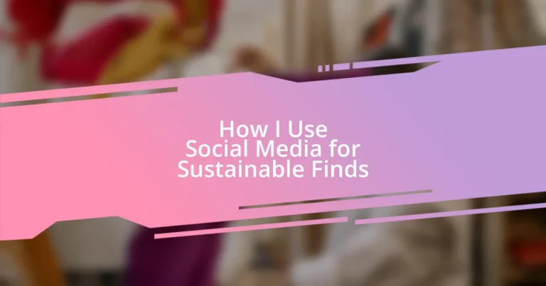 How I Use Social Media for Sustainable Finds