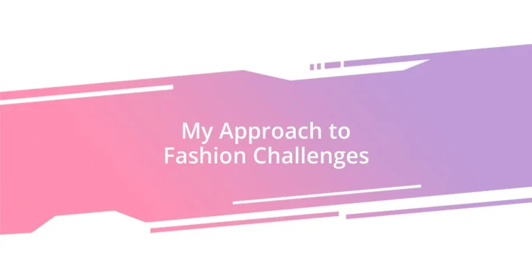 My Approach to Fashion Challenges