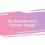 My Experience in Fashion Design