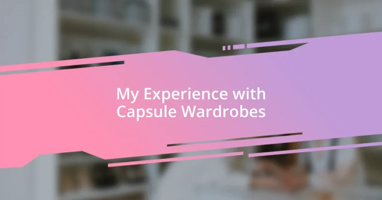 My Experience with Capsule Wardrobes