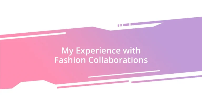 My Experience with Fashion Collaborations