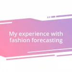 My experience with fashion forecasting