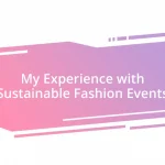 My Experience with Sustainable Fashion Events