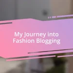 My Journey into Fashion Blogging