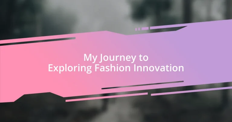 My Journey to Exploring Fashion Innovation