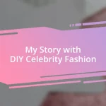 My Story with DIY Celebrity Fashion