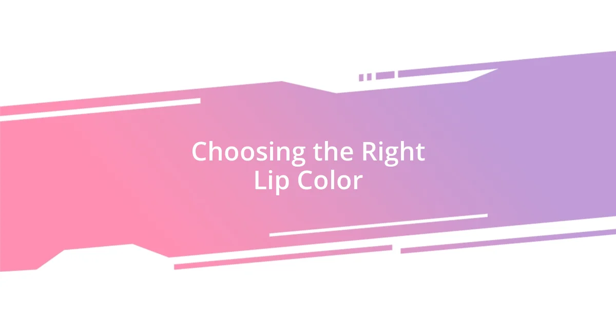 Choosing the Right Lip Color